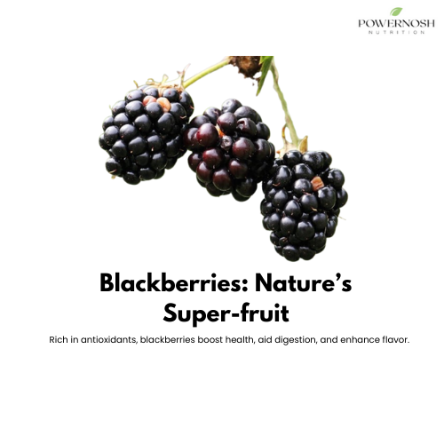 Blackberries: A Superfruit for Health, Flavor, and Culture