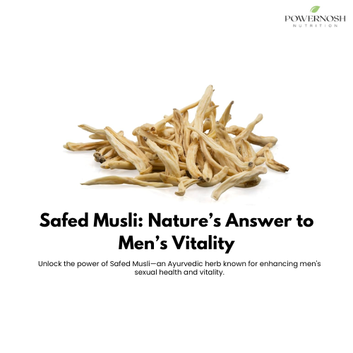 The Power of Safed Musli: A Natural Booster for Men's Sexual Health