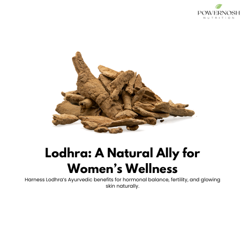 Lodhra: The Ayurvedic Herb for Women's Wellness & Balance